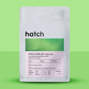 HATCH - Finca Milan Melona